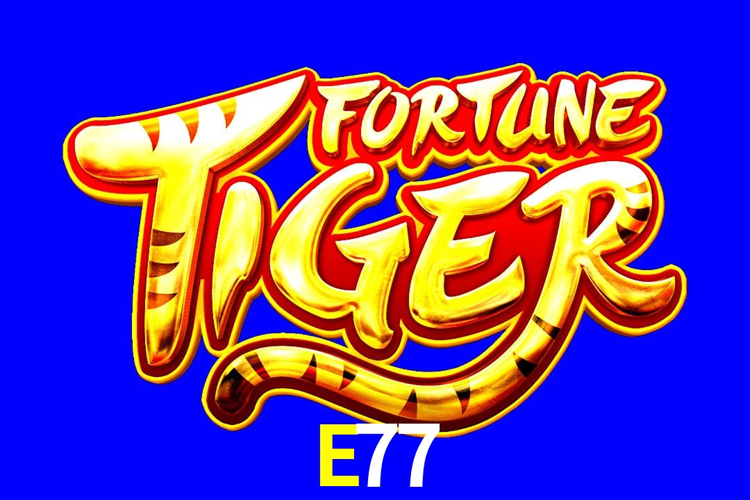Exótico com Jogo Fortune Tiger no E77